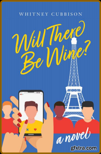 Will There Be Wine A Novel - Whitney Cubbison