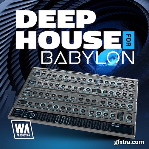 W.A. Production Deep House for Babylon