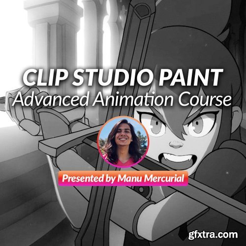 Clip Studio Paint Advanced Animation by Manu Mercurial