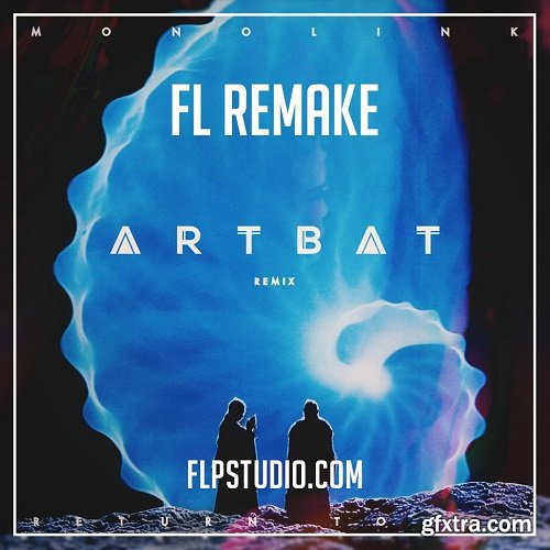 FLP STUDIO Monolink Return to Oz ARTBAT Remix Logic Pro Remake (Melodic House Template)