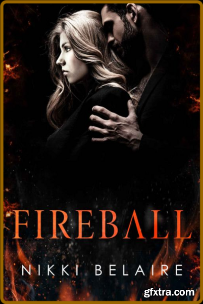 Fireball A Dark Kidnapping Maf - Nikki Belaire