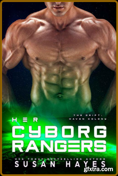 Her Cyborg Rangers (The Drift - Susan Hayes