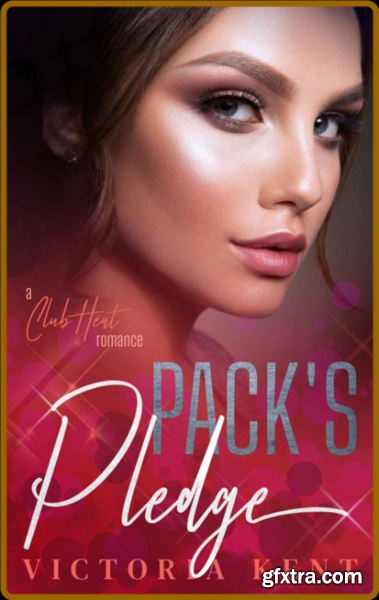 Pack\'s Pledge A Sweet and Stea - Victoria Kent