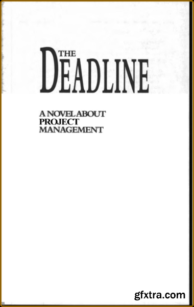 The Deadline A Novel About Project Management