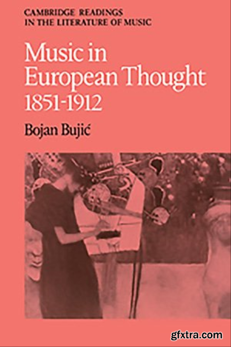Music in European Thought, 1851-1912