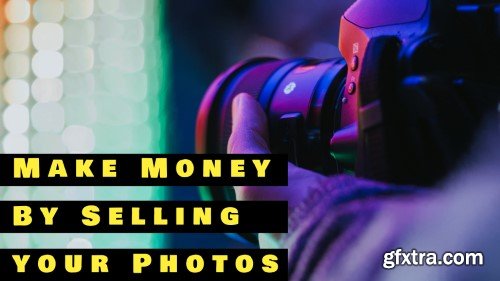 Stock Photography for Beginners | Make Money by Selling Photos
