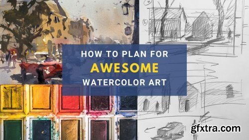 How to Plan Awesome Watercolor Art