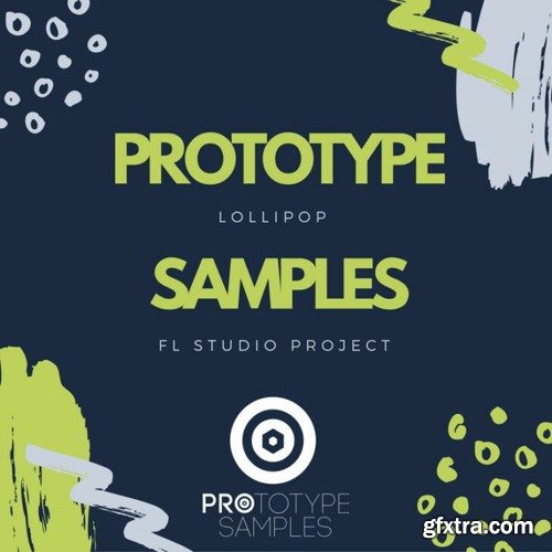 Prototype Samples Lollipop FL Studio Project