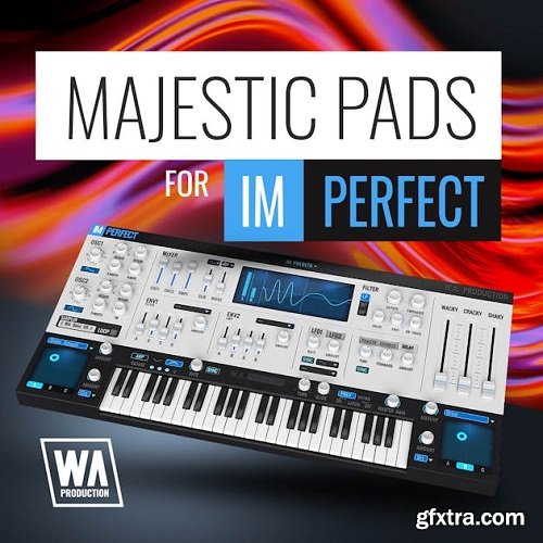 W.A. Production Majestic Pads For ImPerfect Presets