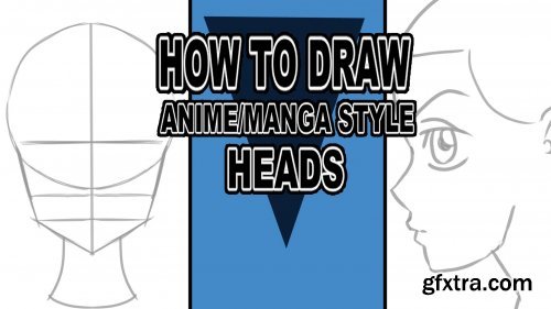 How to draw Anime/Manga style heads