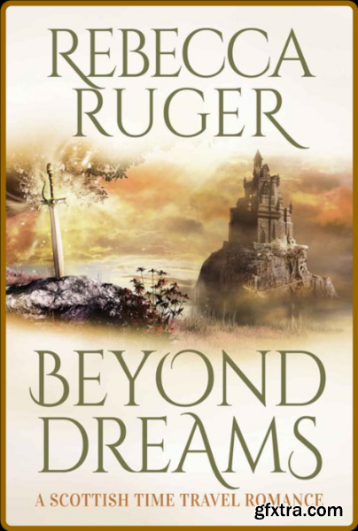 Beyond Dreams Far From Home A - Rebecca Ruger