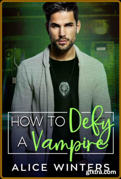 How to Defy a Vampire - Alice Winters