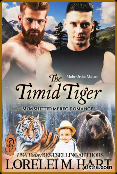 The Timid Tiger M M Mpreg Shif - Lorelei M Hart