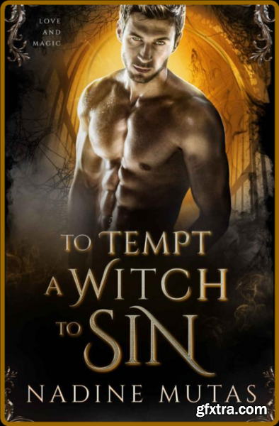 To Tempt a Witch to Sin A Nove - Nadine Mutas