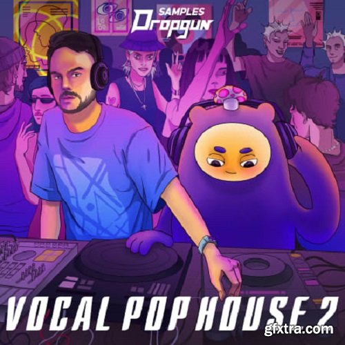 Dropgun Samples Vocal Pop House 2
