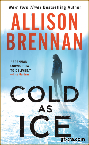 Cold as Ice by Allison Brennan