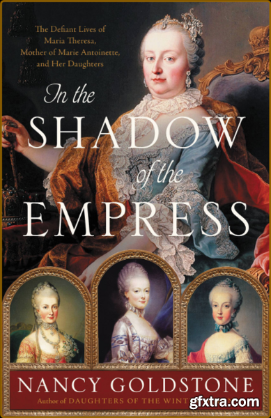 In the Shadow of the Empress by Nancy Goldstone