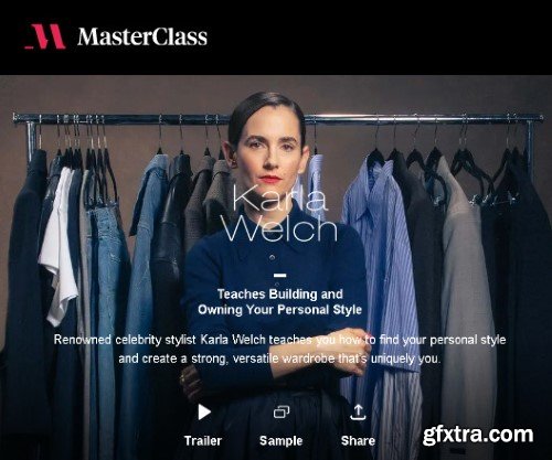 MasterClass - Karla Welch Teaches Building and Owning Your Personal Style