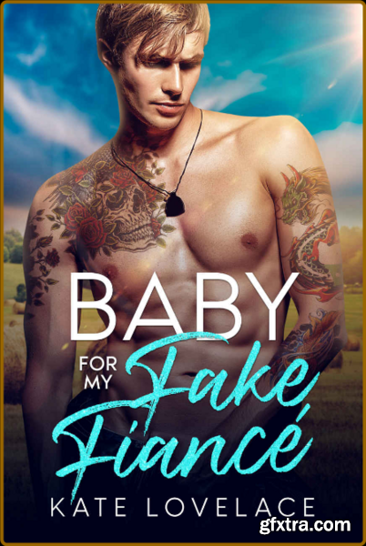 Baby for my Fake Fiance A smal - Kate Lovelace