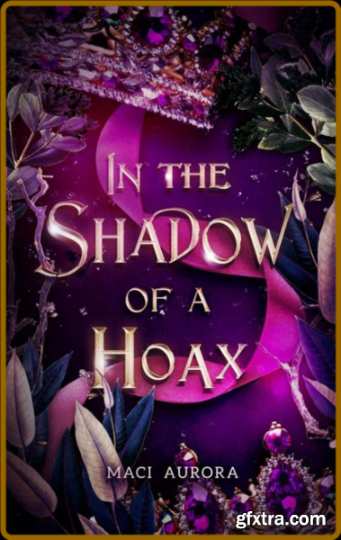 In the Shadow of a Hoax A Fair - Maci Aurora