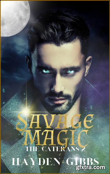 Savage Magic A MM Paranormal R - Hayden Gibbs