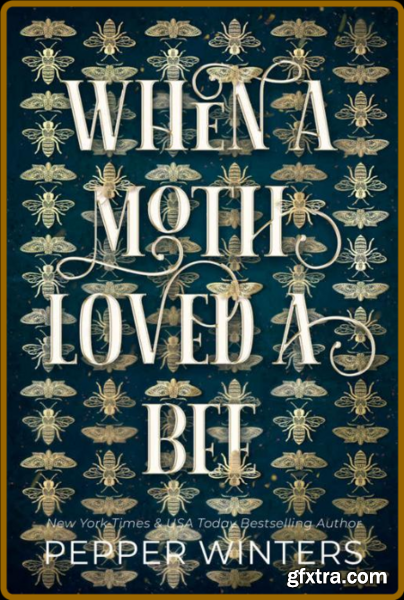 When a Moth Loved a Bee High F - Pepper Winters