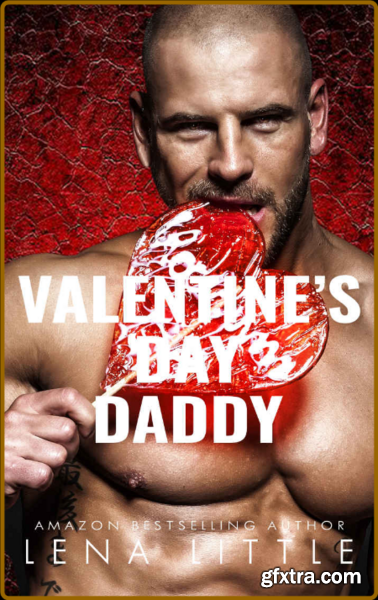 Valentines Day Daddy - Lena Little