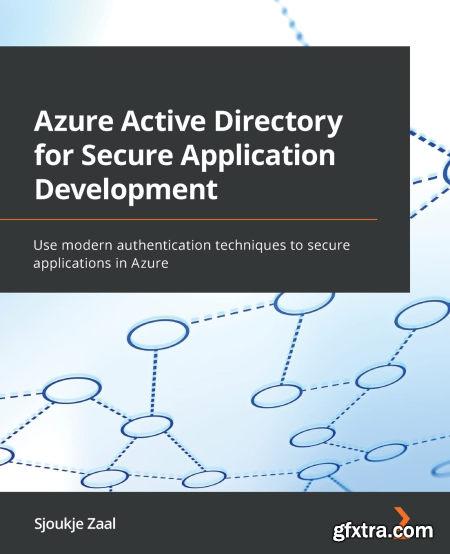 Azure Active Directory for Secure Application Development Use modern authentication techniques to secure applications in Azure