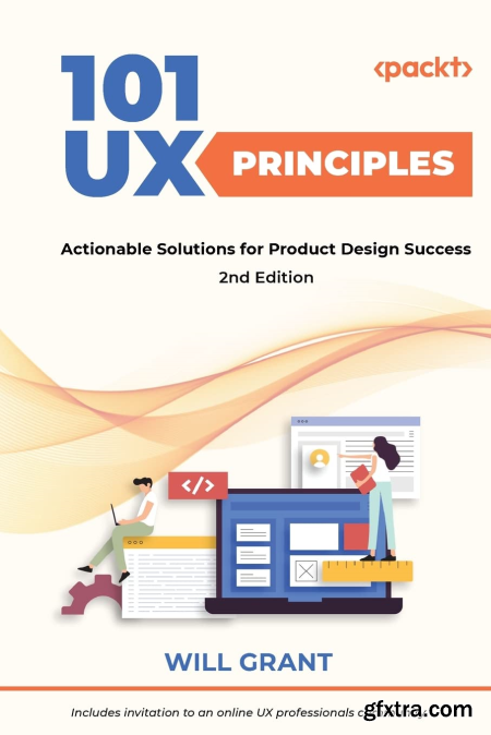 101 UX Principles Actionable Solutions for Product Design Success, 2nd Edition (True PDF, EPUB)