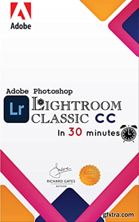 Adobe Lightroom CC Classic in 30 minutes