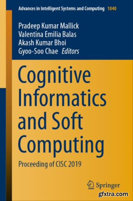 Cognitive Informatics and Soft Computing Proceeding of CISC 2019