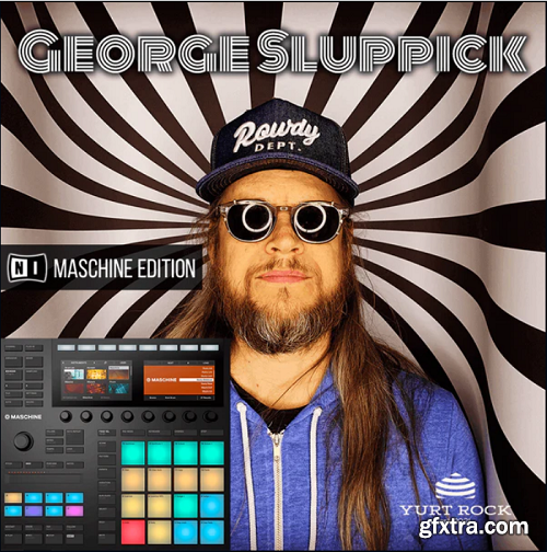Yurt Rock MASCHINE Kits George Sluppick Vol 1
