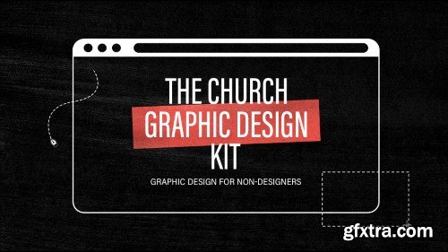 Church Graphic Design Kit - Graphic Design for Non-Designers