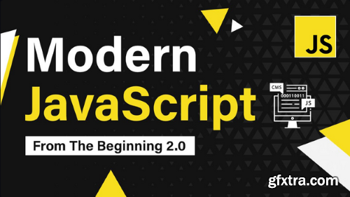 Modern JavaScript From The Beginning 2.0