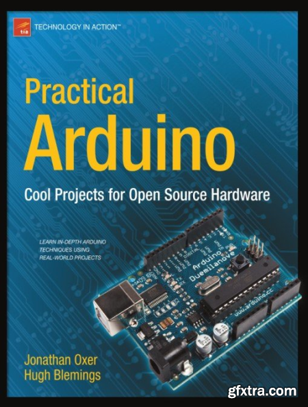 Practical Arduino Cool Projects for Open Source Hardware by Jonathan Oxer