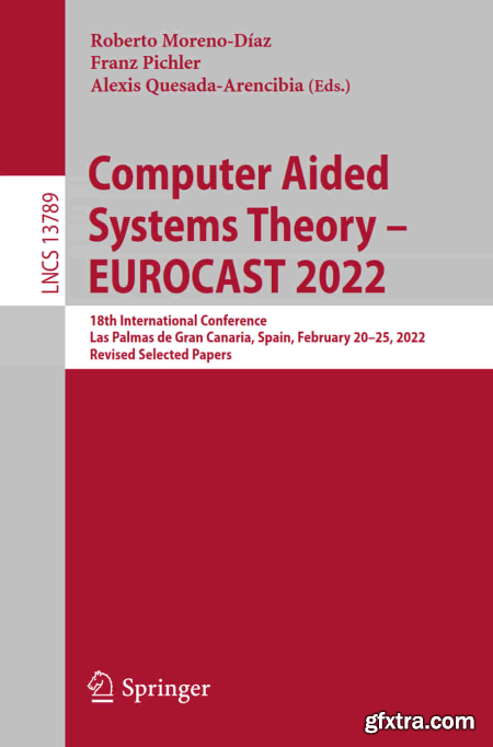Computer Aided Systems Theory – EUROCAST 2022 18th International Conference