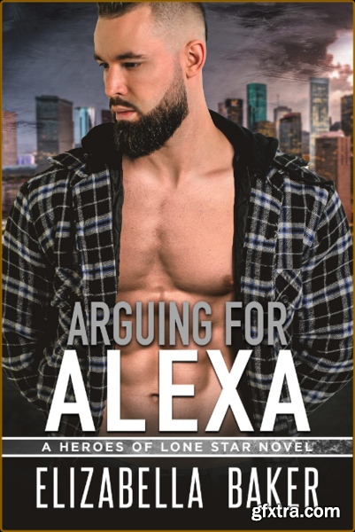 Arguing for Alexa - Elizabella Baker