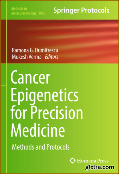 Cancer Epigenetics for Precision Medicine - Methods and Protocols