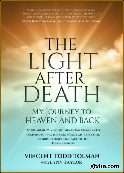 Light after Death - My Journey to Heaven and Back