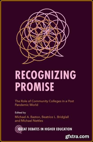 Recognizing Promise - The Role of Community Colleges in a Post Pandemic World