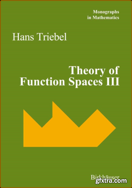 Theory of Function Spaces III By Hans Triebel