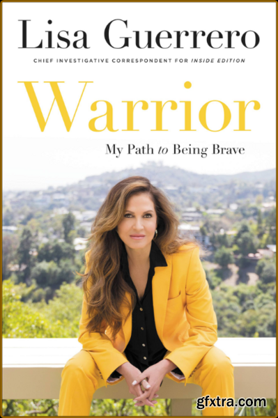 Warrior - My Path to Being Brave