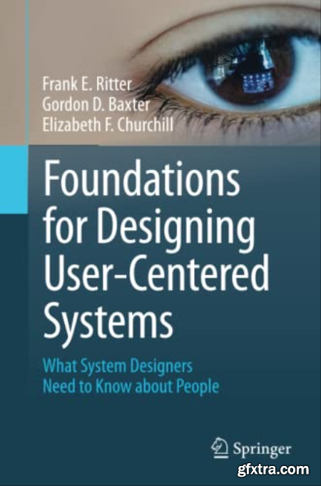 Foundations for Designing User-Centered Systems What System Designers Need to Know about People
