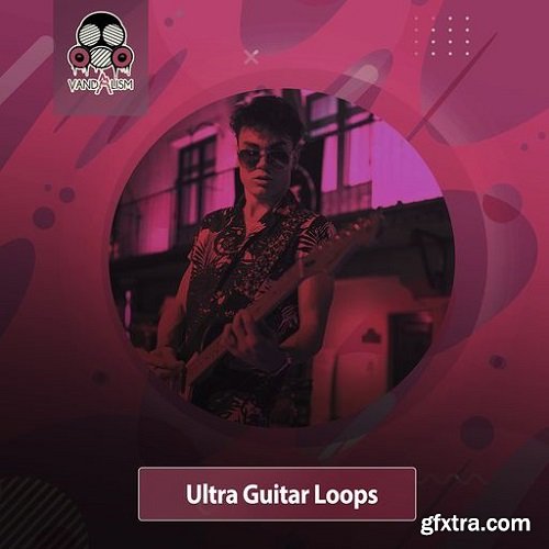 Vandalism Ultra Guitar Loops