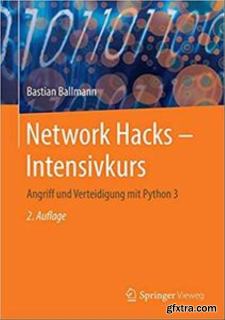 Network Hacks - Intensivkurs Angriff und Verteidigung mit Python 3