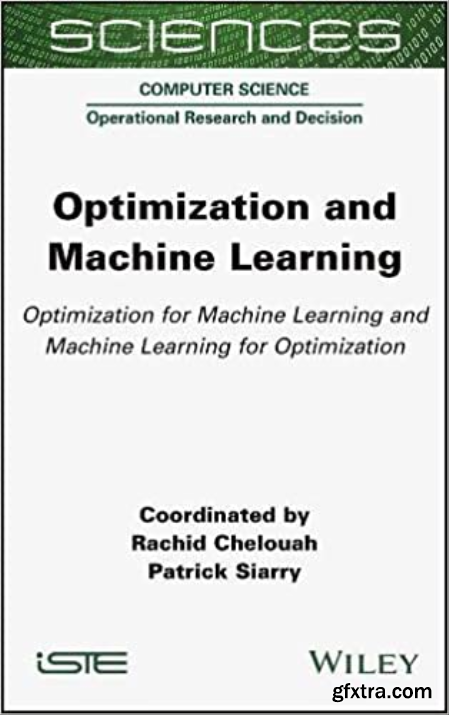 Optimization and Machine Learning Optimization for Machine Learning and Machine Learning for Optimization (True EPUB)