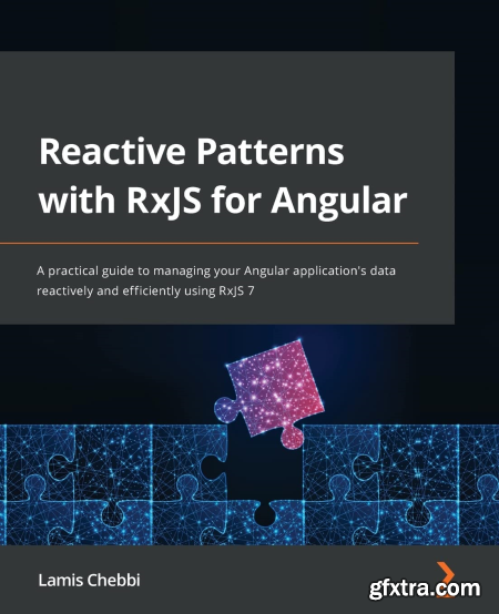 Reactive Patterns with RxJS for Angular A practical guide to managing your Angular application\'s data reactively