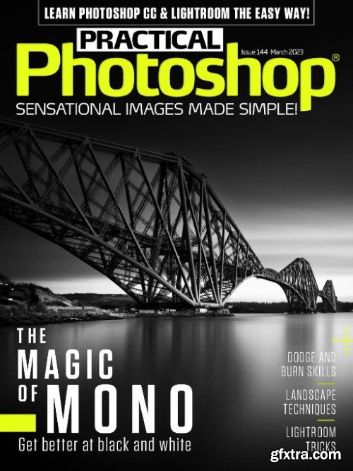 Practical Photoshop - Issue 144, March 2023