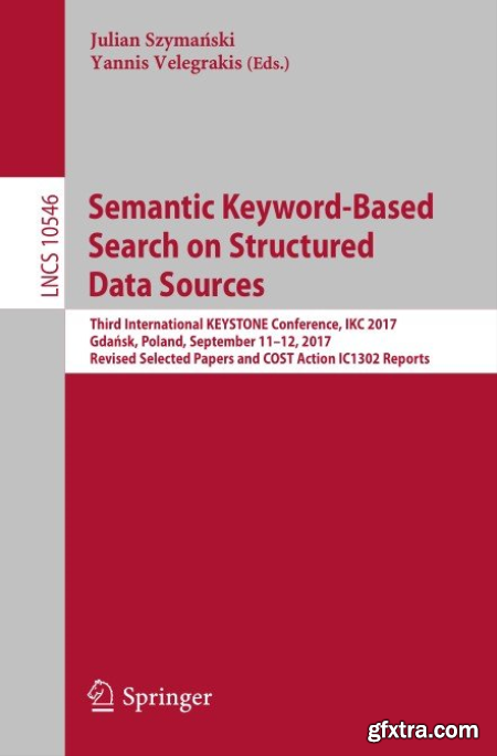 Semantic Keyword-Based Search on Structured Data Sources Third International KEYSTONE Conference