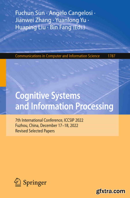 Cognitive Systems and Information Processing 7th International Conference